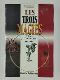 Les trois magies et leurs formidables secrets.