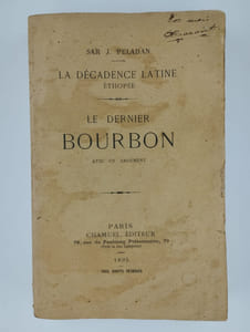 La décadence latine. Ethpée. Le dernier Bourbon avec un argument.