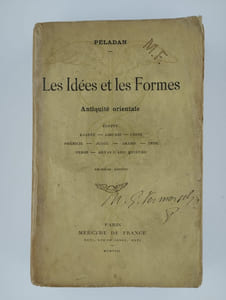 Les idées et les formes. Antiquité orientale. Egypte - Kaldée - Assyrie - Chine - Phénicie - Judée - Arabie - Inde - Perse - Aryas d'Asie mineure.