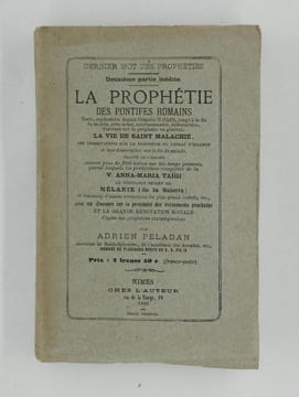 Dernier Mot des Prophéties. Deuxième partie inédite. La prophétie des pontifes romains.. PELADAN Adrien (Chevalier de Saint-Sylvestre),
