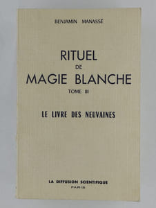 Rituel de Magie blanche. Tome III : Le livre des neuvaines.