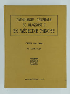 Pathologie générale et diagnostic en médecine chinoise.