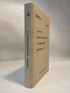 Encyclopédie biologique XXV - XXXI - XXXII. Le livre des plantes médicinales et vénéneuse de France. 3 tomes (I, II, III)