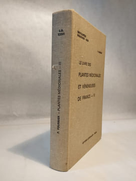 Encyclopédie biologique XXV - XXXI - XXXII. Le livre des plantes médicinales et vénéneuse de France. 3 tomes (I, II, III). FOURNIER P.,