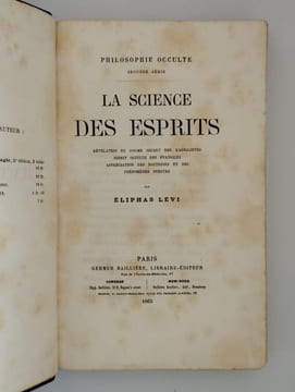 La Science des Esprits. Révélation du dogme secret des Kabbalistes, esprit occulte des Évangiles, appréciation des doctrines et des phénomènes ...