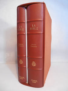 La Bible. Ancien Testament. Nouveau Testament.