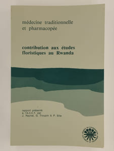 Médecine traditionnelle et pharmacopée. Contribution aux études floristiques au Rwanda.