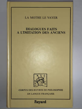 dialogues faits à l'imitation des anciens.. LA MOTHE LE VAYER François de,