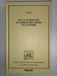 De la vicissitude ou variété des choses de l'univers.