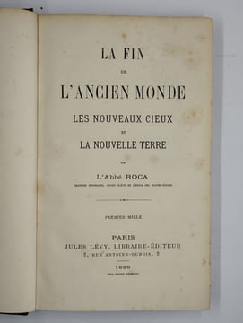 La fin de l'ancien monde. Les nouveaux cieux et la nouvelle terre.. ROCA (Abbé),