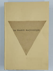 La France Maçonnique. Nouvelles divulgations.