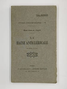 Etudes contemporaines. - 12. Etats d'âme et d'esprit. La haine anticléricale.