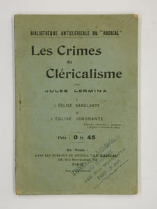 Les crimes du cléricalisme. I L'église sanglante. II L'église ignorante.