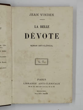La belle dévote. Roman anti-clérical.. VINDEX Jean,