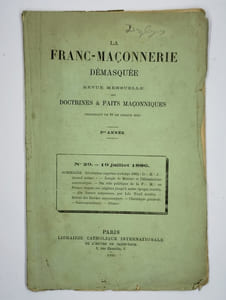 La Franc-maçonnerie démasquée, Revue mensuelle des doctrines et faits maçonniques. 3ème année. N° 29 -19 juillet 1886.