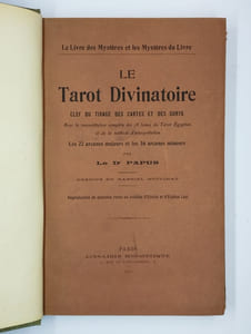 Le tarot divinatoire. Clef du tirage des cartes et des sorts.