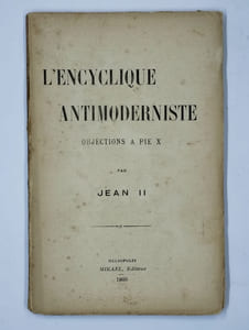 L'encyclique antimoderniste. Objection à Pie X.