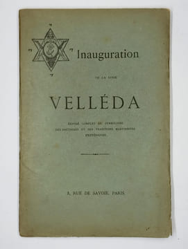 Inauguration de la loge Velléda. Exposé complet du symbolisme des doctrines et des traditions martinistes exotériques.. COLLECTIF,
