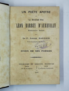 Un poète apôtre ou le révérend Père Léon Barbey d'Aurevilly. Missionnaire Eudiste. Choix de ses poésies.