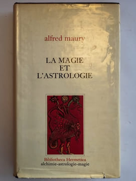 La magie et l'astrologie.. MAURY Alfred,