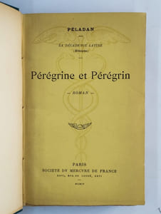 La décadence latine (Ethopée). Pérégrine et Pérégrin. Roman.
