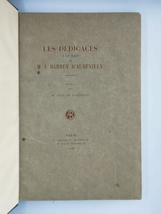 Les dédicaces à la main de M. J. Barbey d'Aurevilly.