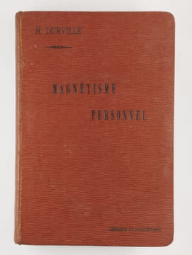 Magnétisme personnel ou psychique. Education et développement de la volonté pour être heureux, fort, bien portant et réussir en tout.. DURVILLE H.,