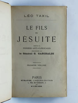 Le fils du jésuite. Précédé de pensées anti-cléricales. 2 Vol.. TAXIL Léo,