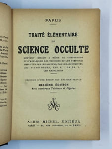 Traité élémentaire de science occulte mettant chacun à même de comprendre et d'expliquer les théories et les symboles employés par les anciens, par les alchimistes, les astrologues, Les E:. de la V:., les kabalistes.
