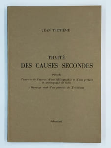 Traité des causes secondes précédé d'une vie de l'auteur, d'une bibliographie et d'une préface et accompagné de notes. (Ouvrage orné d'un portrait de Trithème).