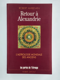 Retour à Alexandrie. L'astrologie mondiale des anciens.
