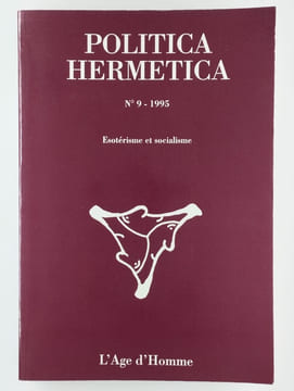 Politica hermetica n° 9 - 1995. Esotérisme et socialisme.. COLLECTIF,