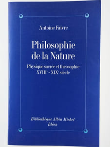 Philosophie de la nature. Physique sacrée et théosophie XVIIIe-XIXe sciècle.