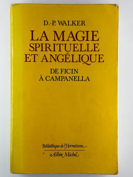 La magie spirituelle et angélique de Ficin à Campanella.. WALKER D.-P.,