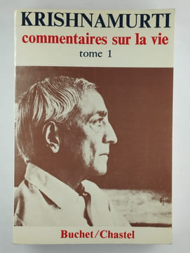 Commentaires sur la vie. COMPLET en 3 vol.. KRISHNAMURTI,