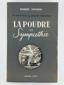 Un chapitre de la médecine magnétique. La poudre de sympathie.