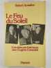 Le Feu du Soleil. Entretiens sur l' alchimie avec Eugène Canseliet.. AMADOU Robert,