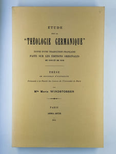 Etude sur la "théologie germanique" suivie d'une traduction française faite sur les éditions originales de 1516 et de 1518.