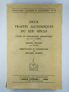 Deux traités alchimiques du XIXe siècle. Cours de philosophie hermétique - Hermès dévoilé.