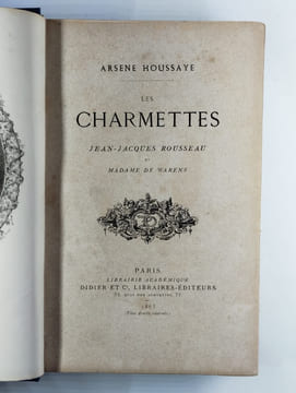 Les Charmettes. Jean-Jacques Rousseau et Madame de Warens.. HOUSSAYE Arsène,