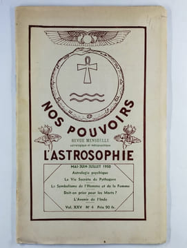 Nos pouvoirs revue mensuelle astrologique et métapsychique. L'astrosophie. Mai-juin-juillet 1950. Vol. XXV. N° 4.. ROLT-WHEELER Francis (dir.),