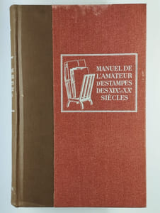 Manuel de l'amateur d'estampes des XIXe et XXe siècles. 2 vol. (I et II).