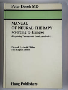 Manual of neural therapy according to Huneke (Regulating therapy with local anesthetics).