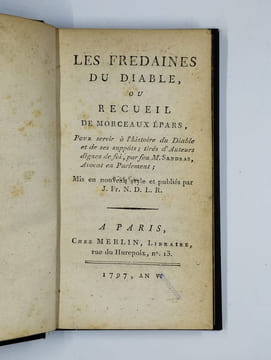 Les fredaines du diables ou recueil de morceaux épars, pour servir à l'histoire du Diable et de ses suppôts; tirés d'Auteurs dignes de foi.. Sandras ...