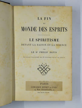 La fin du monde des esprits. Le spiritisme devant la raison et la science.. DAVIS Philip (TAXIL Léo),