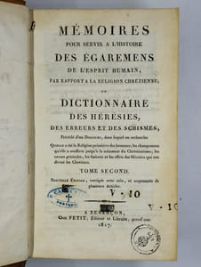 Mémoires pour servir à l'histoire des égarements de l'esprit humain par rapport à la religion chrétienne ou dictionnaire des hérésies, des erreurs et des schismes. Précédé d'un discours, dans lequel on recherche quelle a été la religion primitive des hommes ; les changemens qu'elle a soufferts jusqu'à la naissance du christianisme ; les causes générales, les liaisons & les effets des hérésies qui ont divisé les chrétiens. COMPLET en 2 vol. Tome premier. [Tome second].