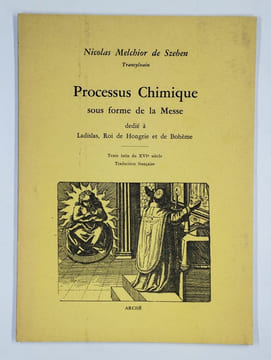 Processus chimique sous forme de la Messe dédié à Ladislas, Roi de Hongrie et de Bohème.. SZEBEN Nicolas Melchior de,