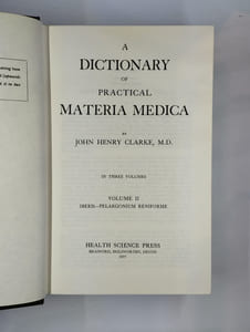 A dictionary of pratical materia medica. vol. 1: Abies canadensis - Hypericum et [vol. 2: Iberis - Pelagronium reniforme]. Manque le vol. 3.