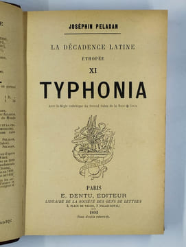 La décadence latine. Ethopée XI. Typhonia.. PELADAN Josephin,