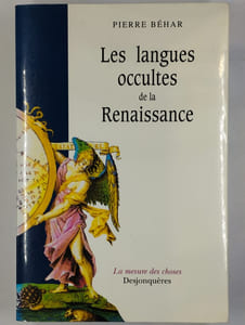 Les langues occultes de la renaissance. Essai sur la crise intellectuelle de l'Europe au XVIe siècle.
